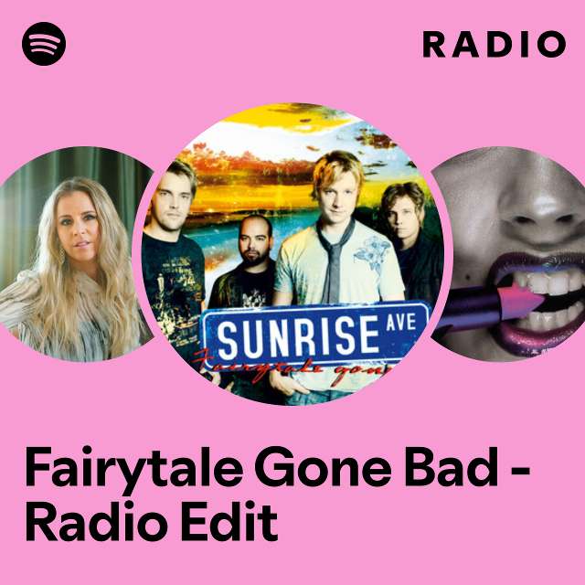 Fairytale Gone Bad - Radio Edit Radio