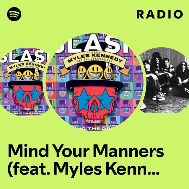 Mind Your Manners (feat. Myles Kennedy and The Conspirators) Radio