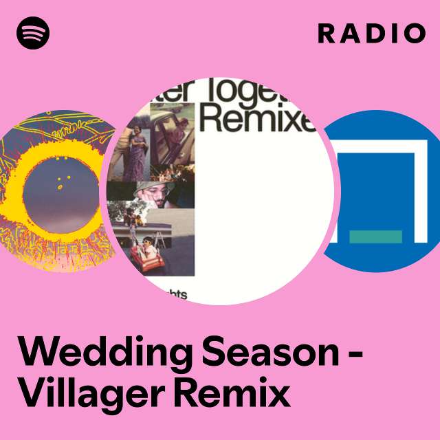 Wedding Season - Villager Remix Radio