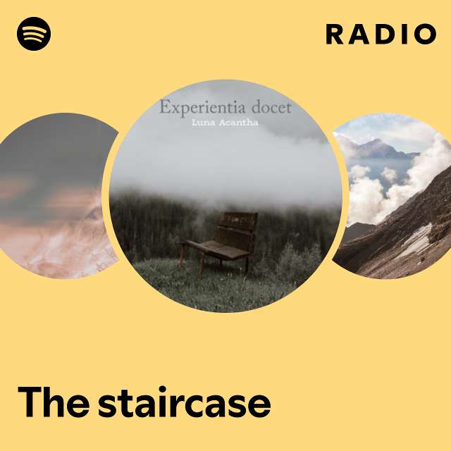 The staircase Radio