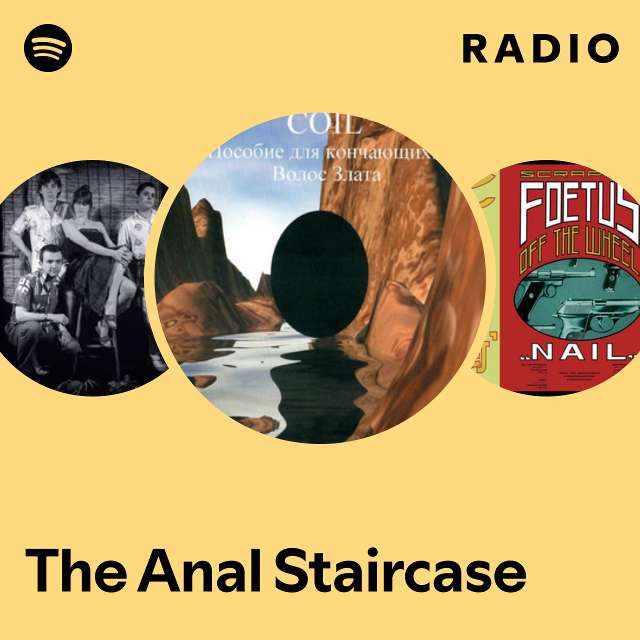 The Anal Staircase Radio