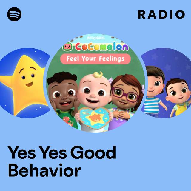 Yes Yes Good Behavior Radio