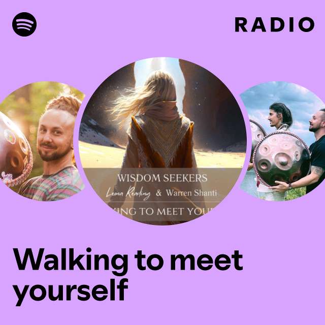 Walking to meet yourself Radio