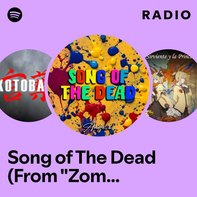 Song of The Dead (From "Zom 100: The Bucket List of the Dead") - Spanish Version Radio