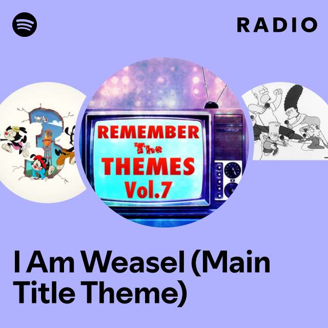 I Am Weasel (Main Title Theme) Radio