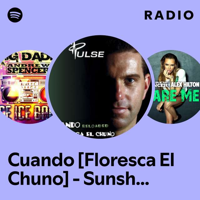 Cuando [Floresca El Chuno] - Sunshine Radio Mix Radio