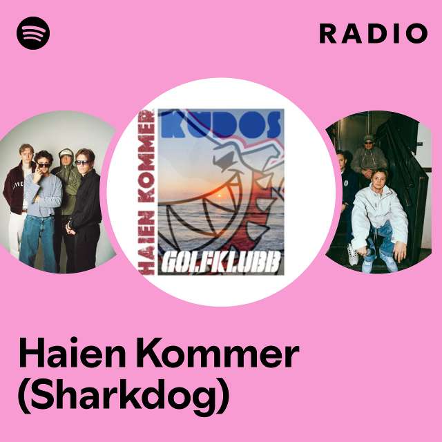 Haien Kommer (Sharkdog) Radio
