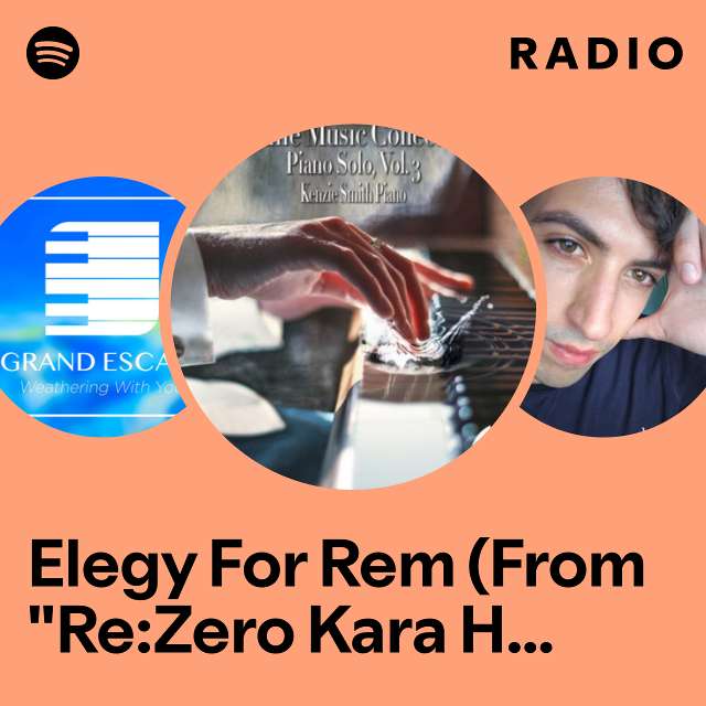 Elegy For Rem (From "Re:Zero Kara Hajimeru Isekai Seikatsu") Radio