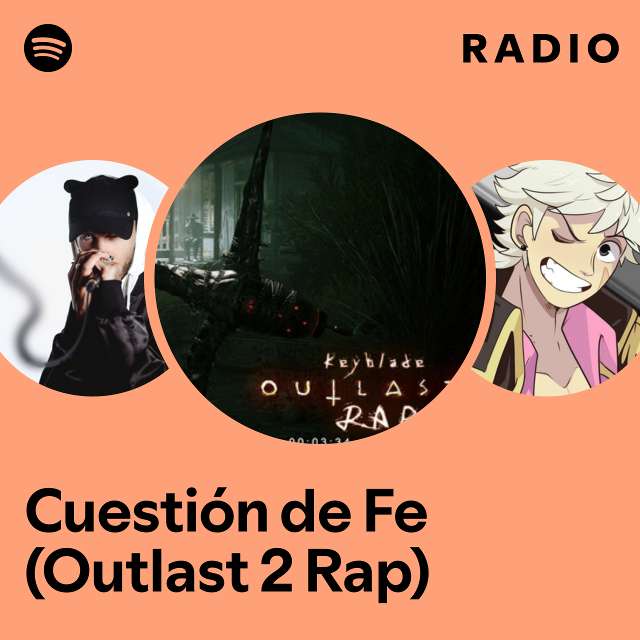 Cuestión de Fe (Outlast 2 Rap) Radio