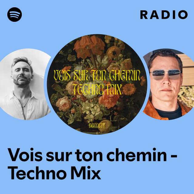 Vois sur ton chemin - Techno Mix Radio