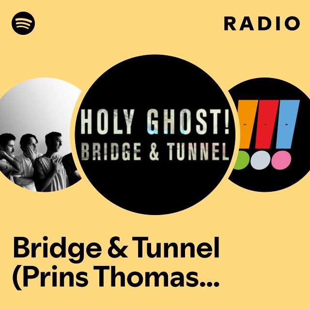 Bridge & Tunnel (Prins Thomas Diskomiks) Radio