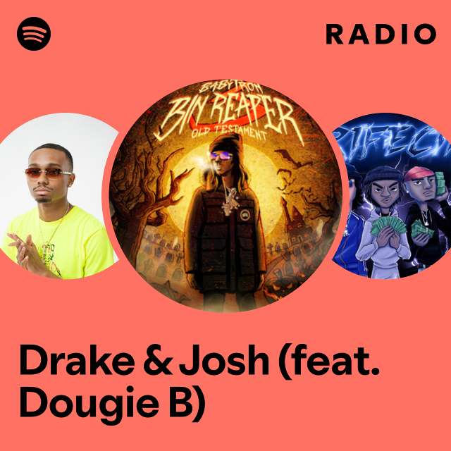 Drake & Josh (feat. Dougie B) Radio