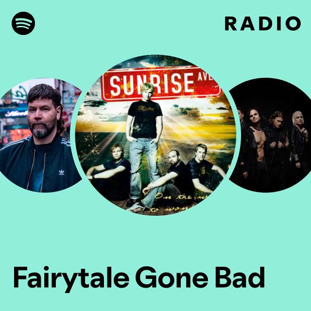 Fairytale Gone Bad Radio
