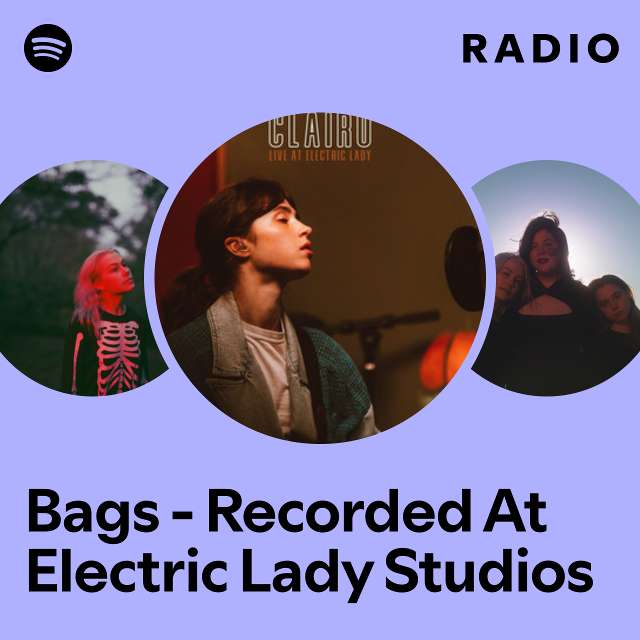 Bags - Recorded At Electric Lady Studios Radio