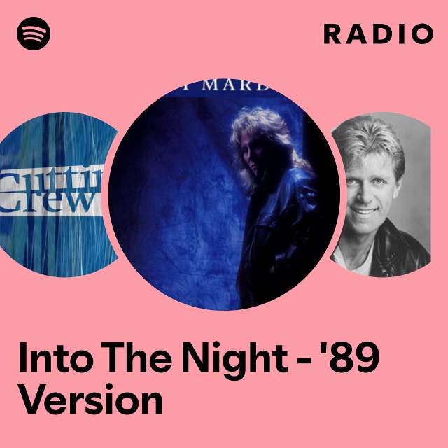 Into The Night - '89 Version Radio