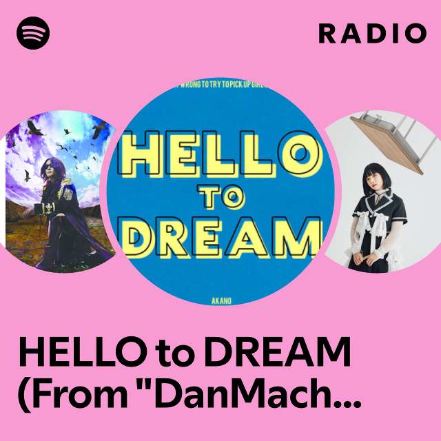 HELLO to DREAM (From "DanMachi: Is It Wrong to Try to Pick Up Girls in a Dungeon?") Radio