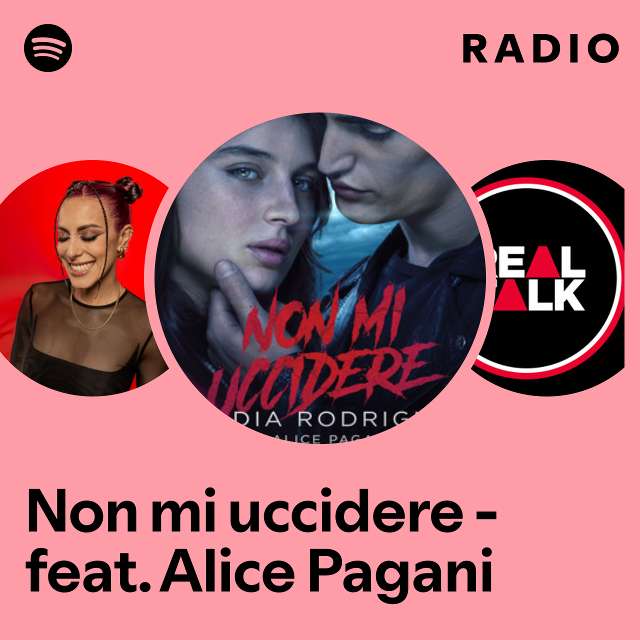 Non mi uccidere - feat. Alice Pagani Radio
