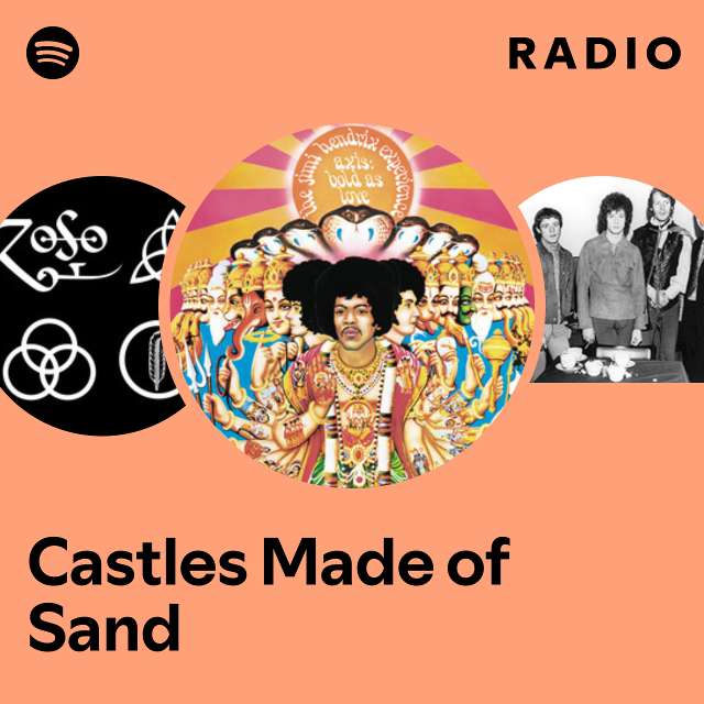 Castles Made of Sand Radio