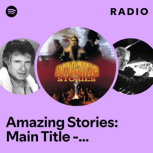 Amazing Stories: Main Title - From "Amazing Stories" Radio