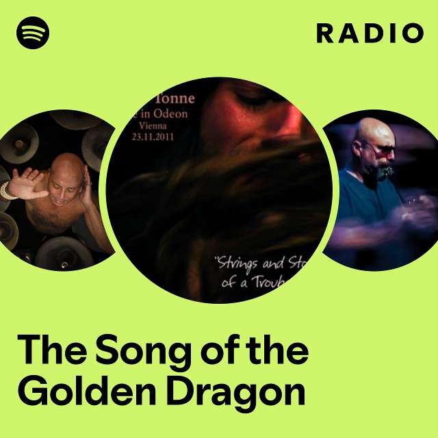 The Song of the Golden Dragon Radio