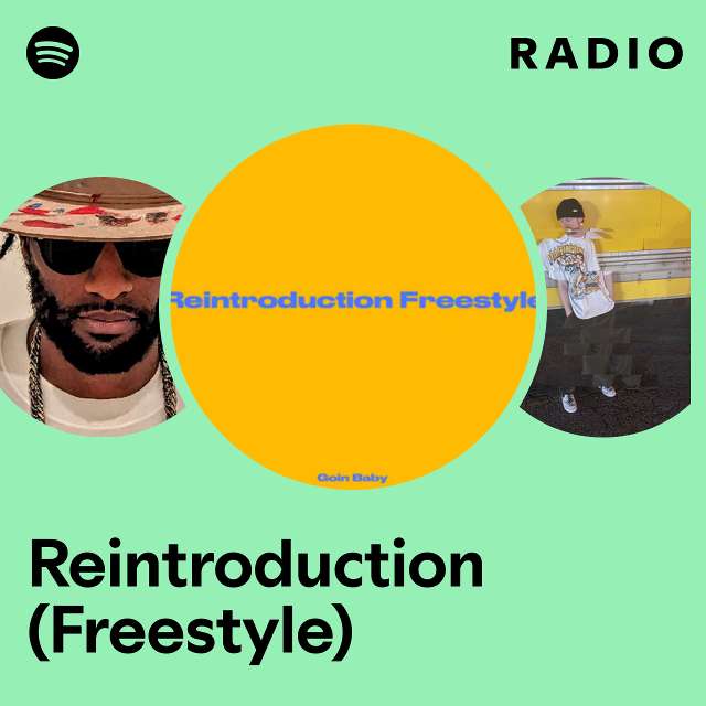 Reintroduction (Freestyle) Radio