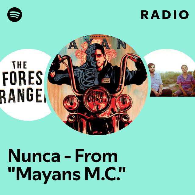 Nunca - From "Mayans M.C." Radio
