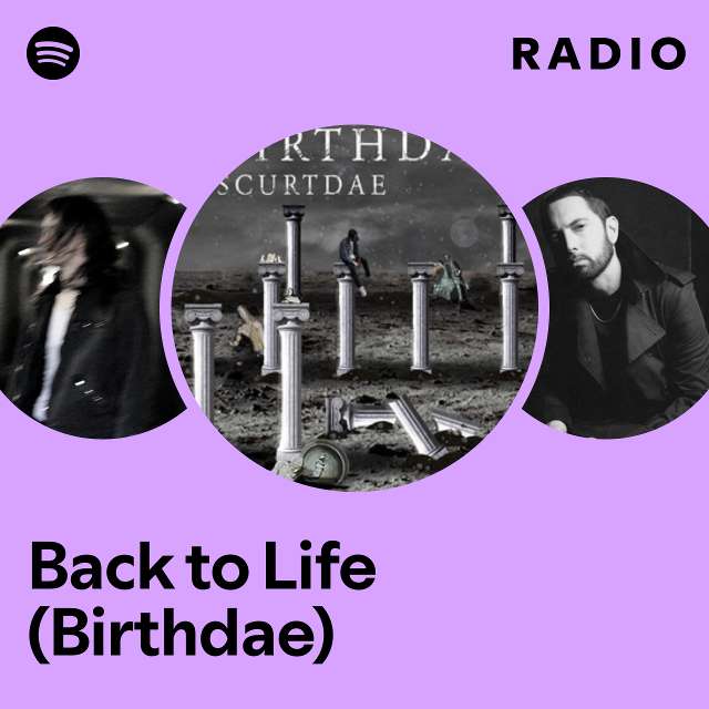 Back to Life (Birthdae) Radio