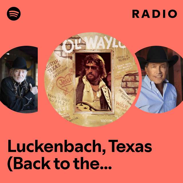 Luckenbach, Texas (Back to the Basics of Love) (feat. Willie Nelson) Radio