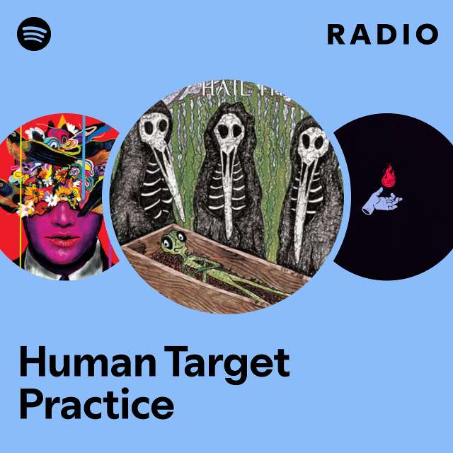 Human Target Practice Radio