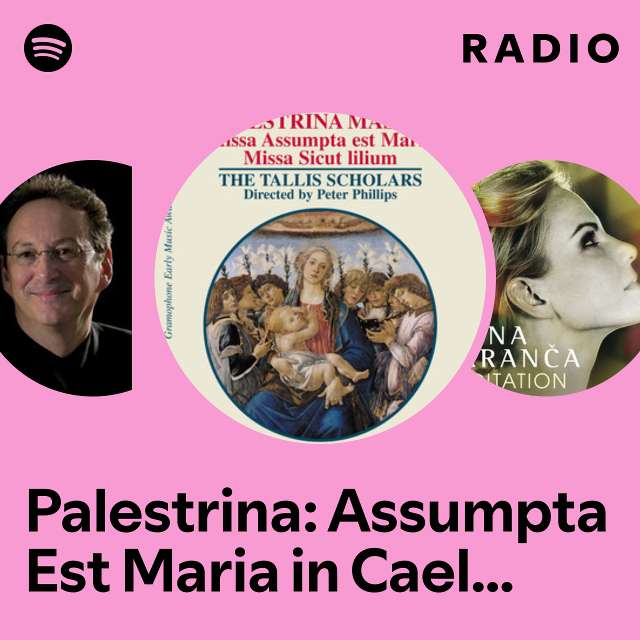 Palestrina: Assumpta Est Maria in Caelum - 6. Quia Hodie Maria Virgo Cum Christo 2 Radio