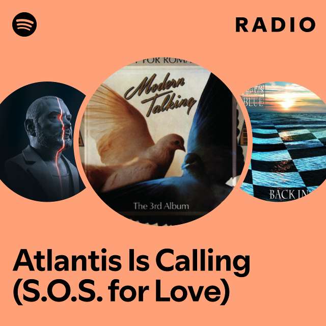 Atlantis Is Calling (S.O.S. for Love) Radio