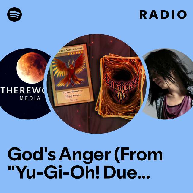 God's Anger (From "Yu-Gi-Oh! Duel Monsters") Radio