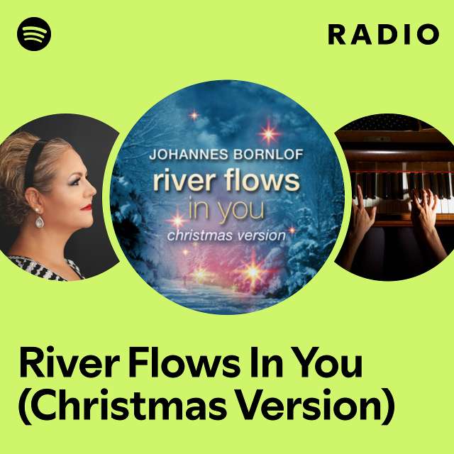 River Flows In You (Christmas Version) Radio