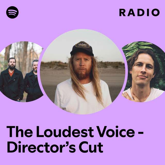 The Loudest Voice - Director’s Cut Radio