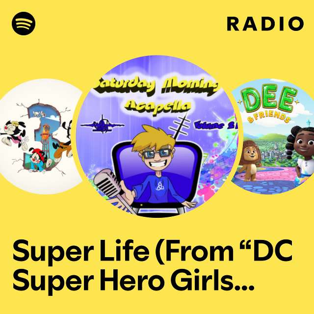 Super Life (From “DC Super Hero Girls”) - Acapella Radio