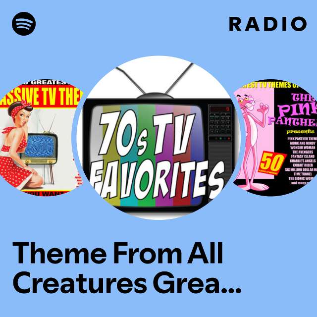 Theme From All Creatures Great And Small Radio