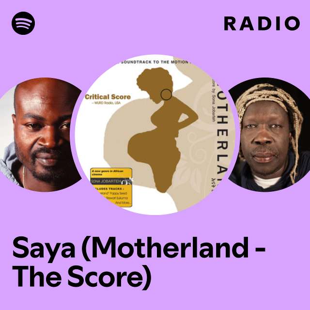 Saya (Motherland - The Score) Radio