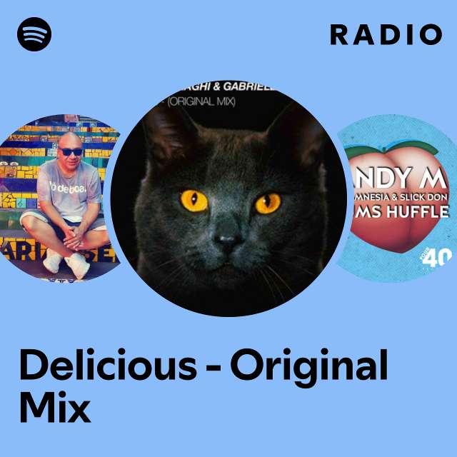 Delicious - Original Mix Radio