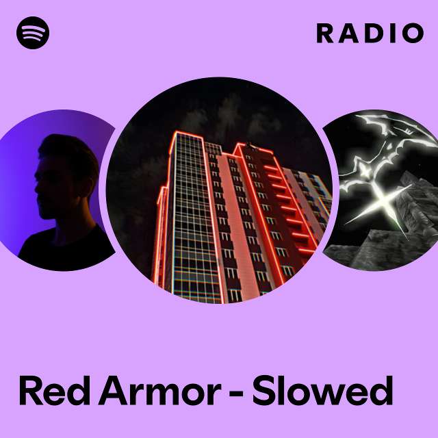 Red Armor - Slowed Radio