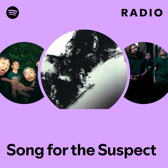 Song for the Suspect Radio