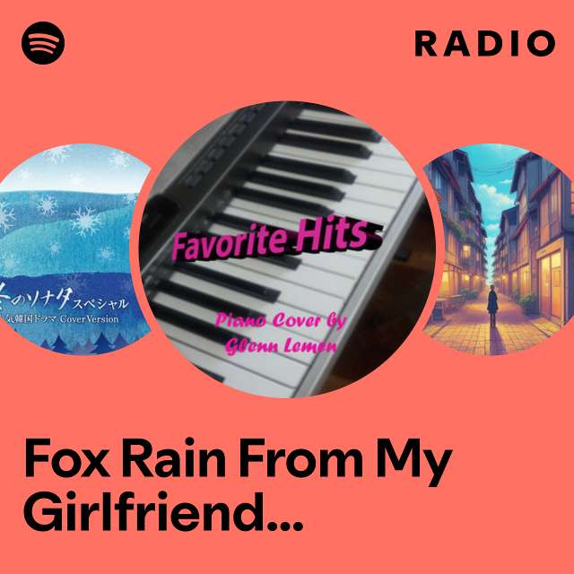 Fox Rain From My Girlfriend Is A Gumiho Radio