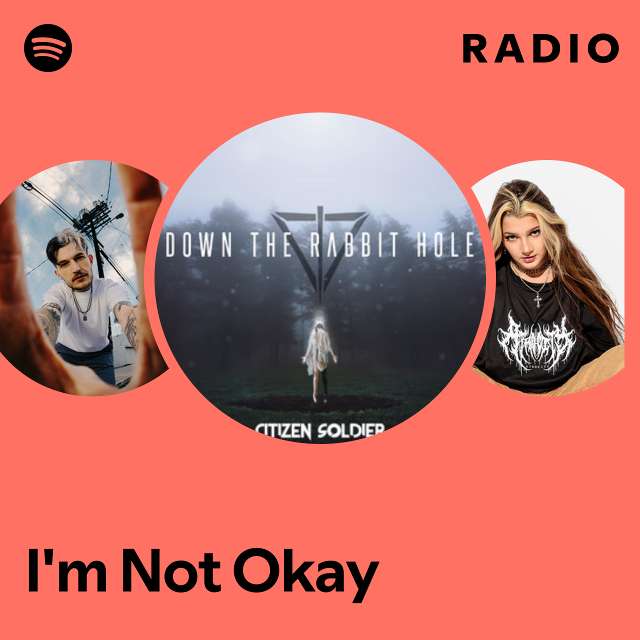 I'm Not Okay Radio
