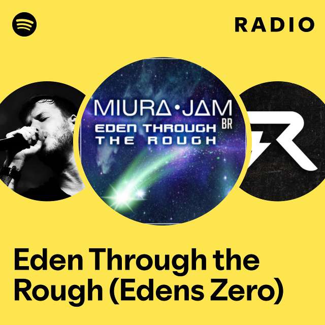 Eden Through the Rough (Edens Zero) Radio