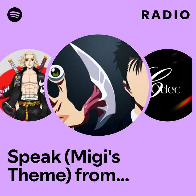 Speak (Migi's Theme) from Parasyte [Kiseijuu] Radio