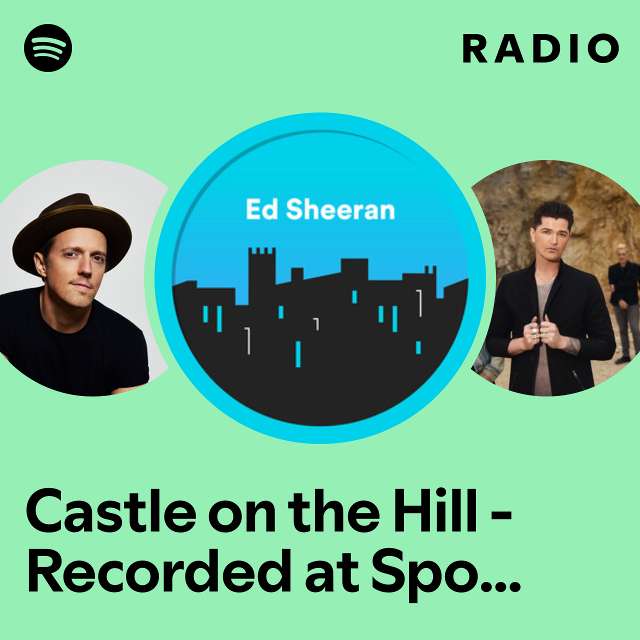 Castle on the Hill - Recorded at Spotify Studios New York City Radio