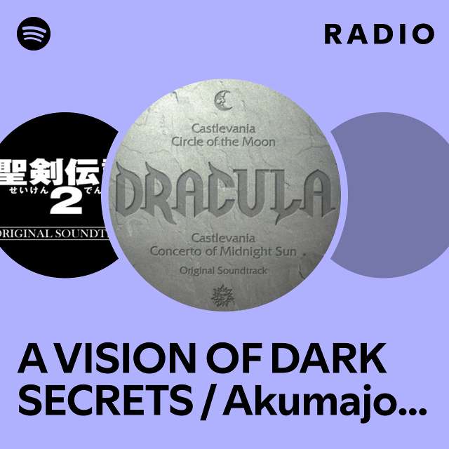 A VISION OF DARK SECRETS / Akumajo Dracula Circle of the Moon Radio
