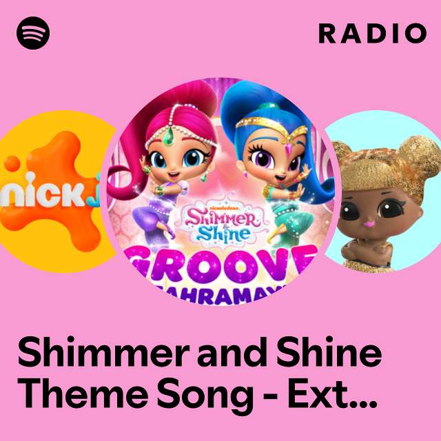 Shimmer and Shine Theme Song - Extended Version Radio