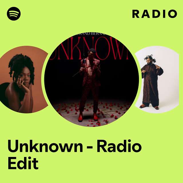 Unknown - Radio Edit Radio