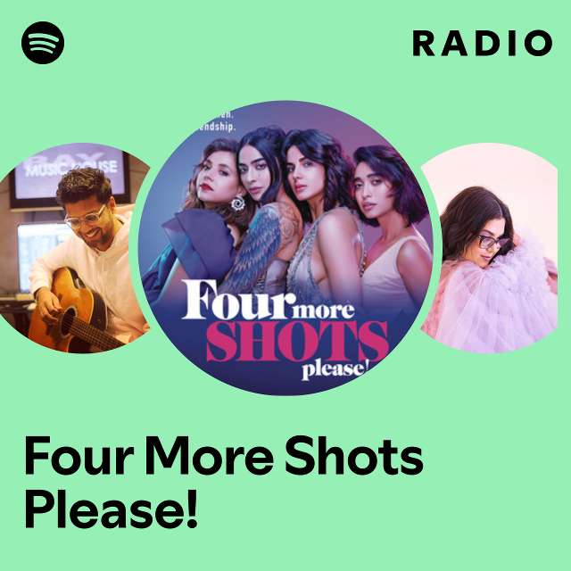 Four More Shots Please! Radio