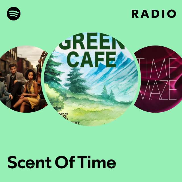 Scent Of Time Radio